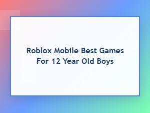 Top Roblox Mobile Games for Young Players